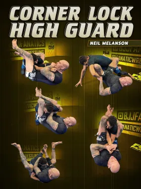 Corner Lock High Guard by Neil Melanson